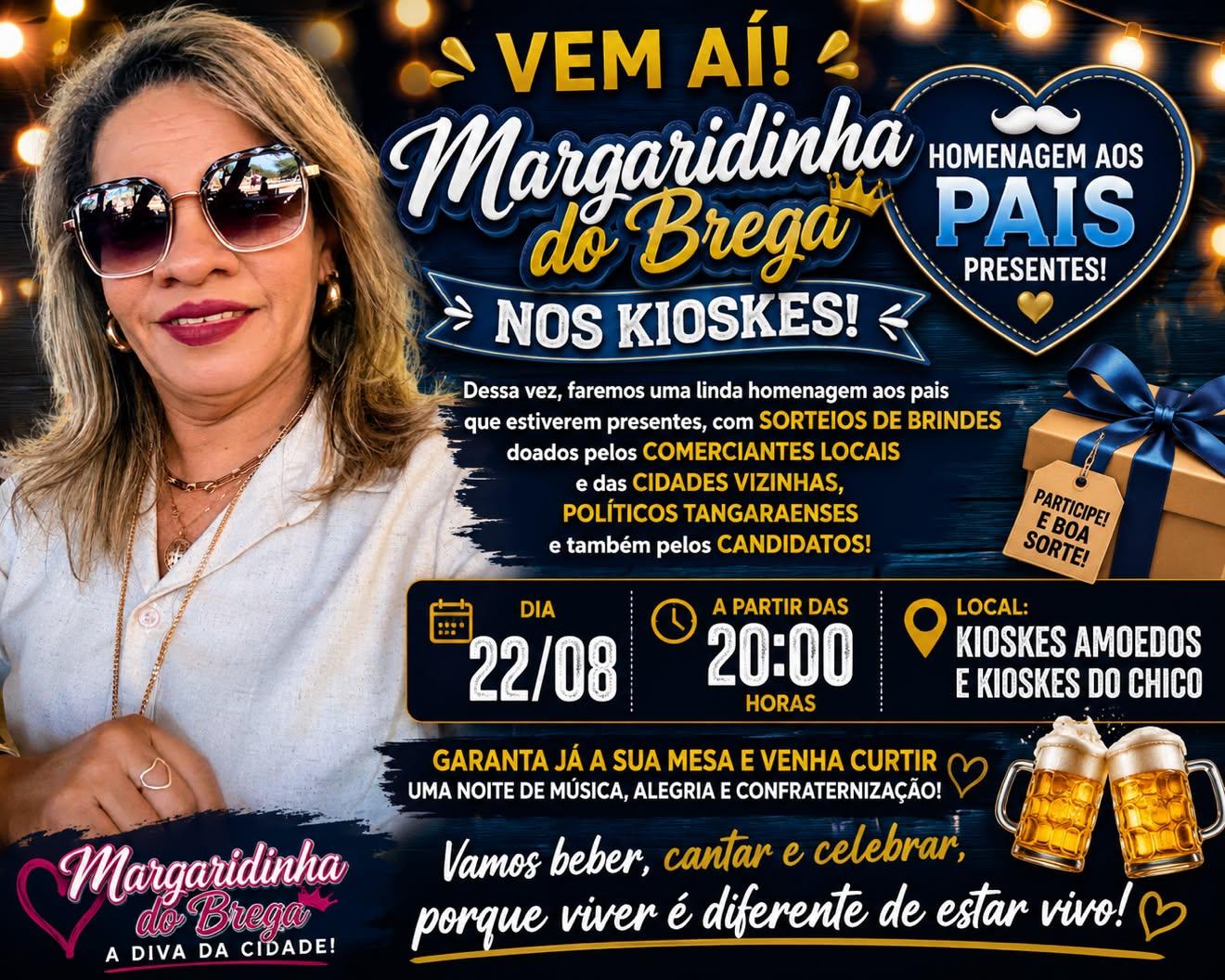 Vem ai , Margaridinha do Brega nos Kioskes em Tangará