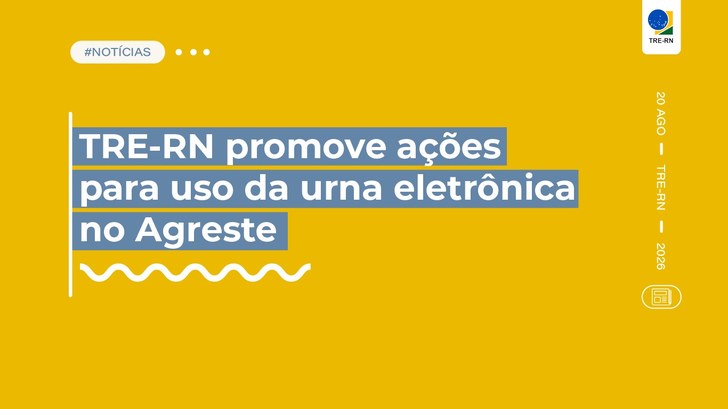 TRE-RN promove ações para uso da urna eletrônica no Agreste